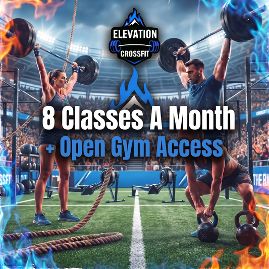 8 Classes A Month + Open Gym Access